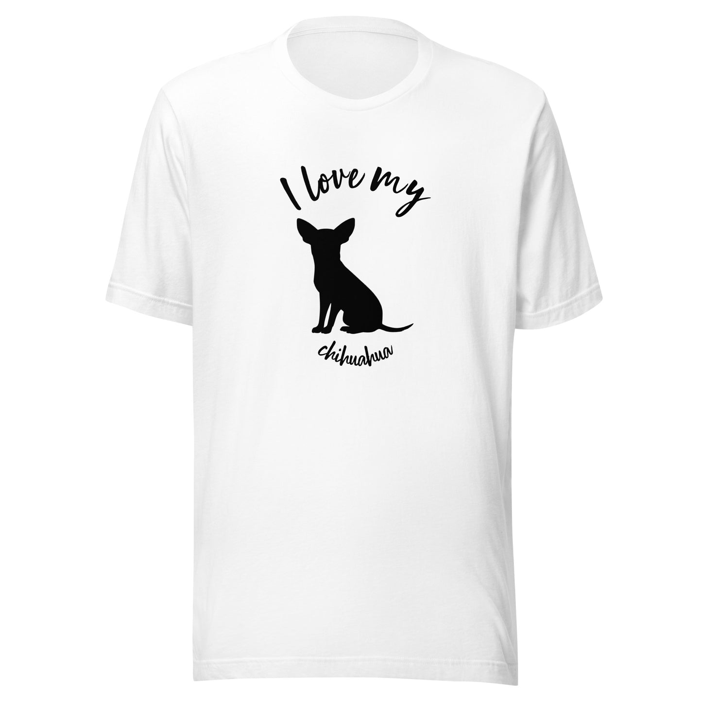 I Love my Chihuahua - Unisex t-shirt